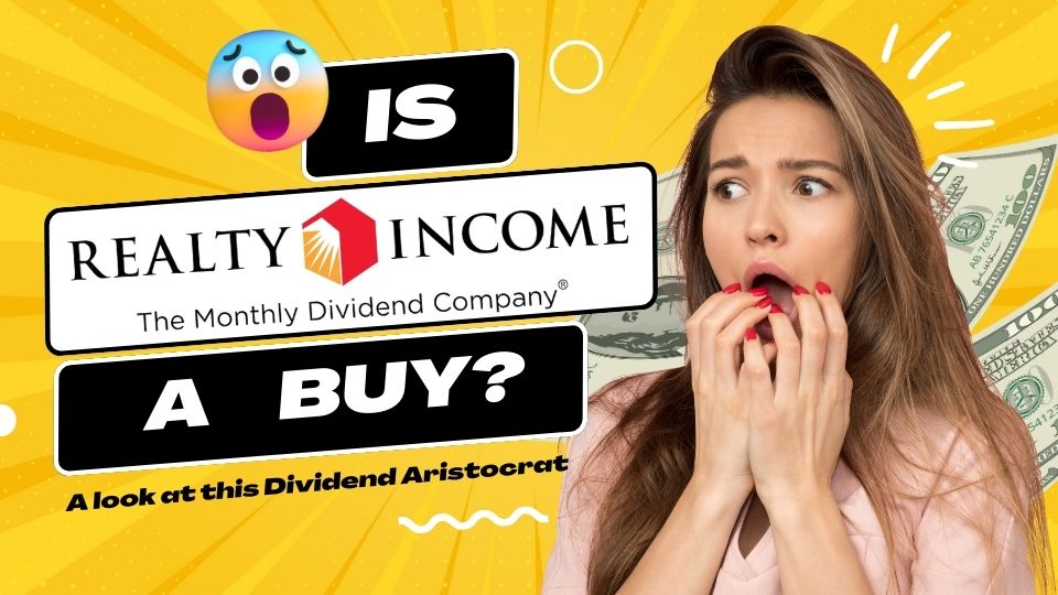 Realty Income Stock: Why you should buy Now!