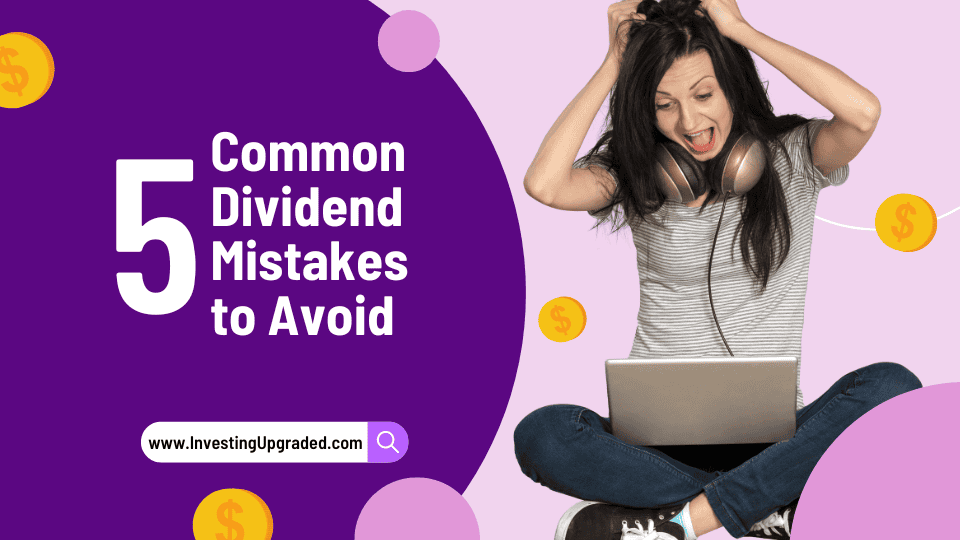 Common Dividend Mistakes to Avoid