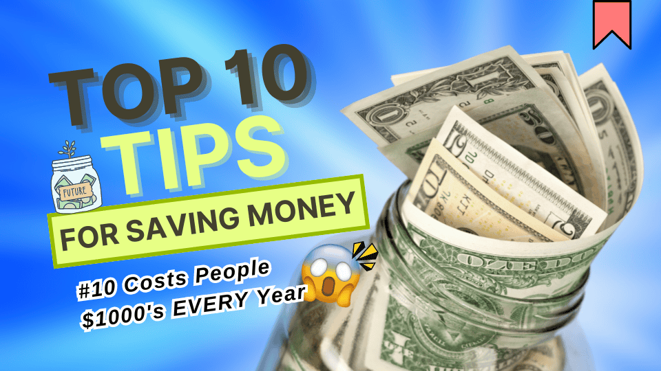 Top 10 Tips for Saving Money