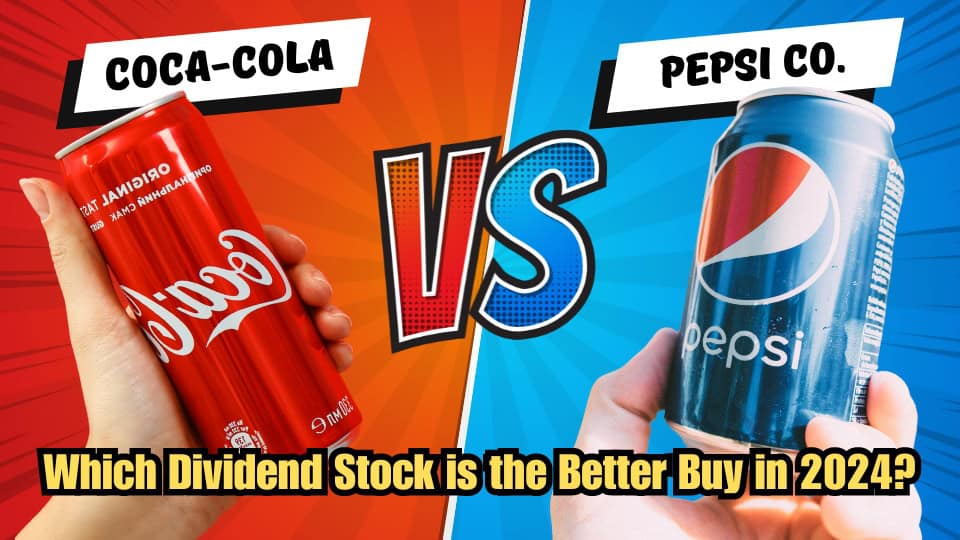 KO vs PEP stock: Which Dividend Stock is the Better Buy in 2024?