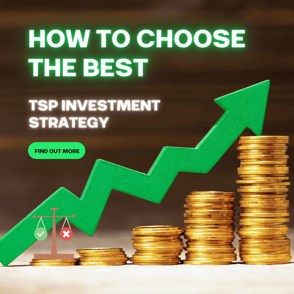 How to Choose the Best TSP Investment Strategy