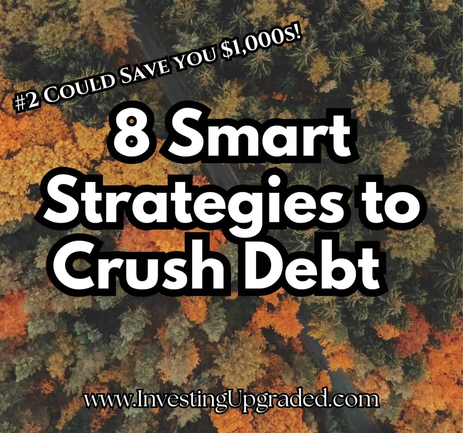 8 Smart Strategies to Crush Debt