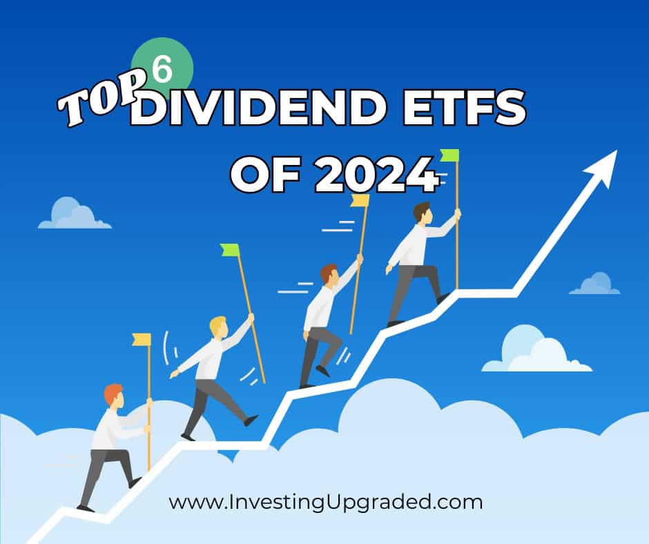 Top 6 Dividend ETFs of 2024